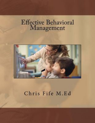 Boek Effective Behavioral Management Chris Fife M Ed