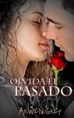 Book Olvida el pasado Arwen Grey