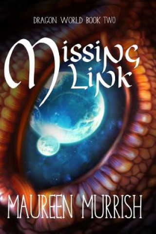 Carte The Missing Link: Dragon World Maureen Murrish