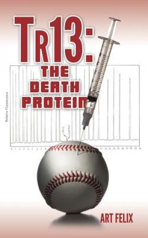 Kniha Tr13: The Death Protein Art Felix