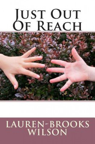 Book Just Out Of Reach Lauren-Brooks Wilson