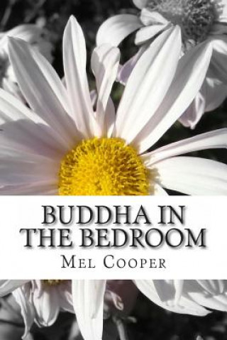 Książka Buddha In The Bedroom: End the emotional suffering in your relationship. Create more joy, more love and more intimacy! MS Melissa Jane Cooper