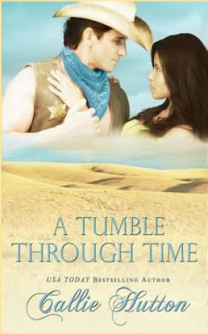 Kniha A Tumble Through Time Callie Hutton