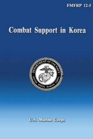Kniha Combat Support in Korea U S Marine Corps