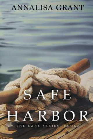 Carte Safe Harbor: (The Lake Series, Book 3) Annalisa Grant