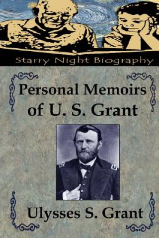 Kniha Personal Memoirs of U. S. Grant Ulysses S Grant