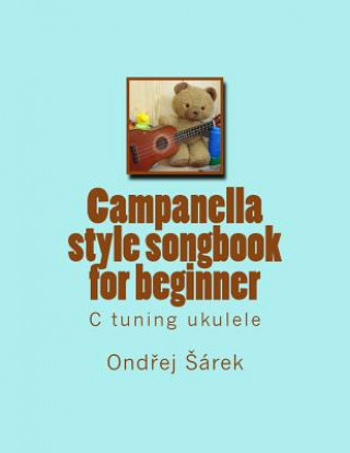 Book Campanella style songbook for beginner: C tuning ukulele Ondrej Sarek