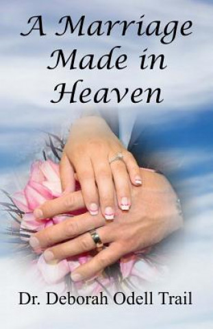 Carte A Marriage Made in Heaven Dr Deborah Odell Trail