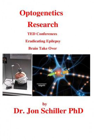 Livre Optogenetics Research Dr Jon Schiller Phd