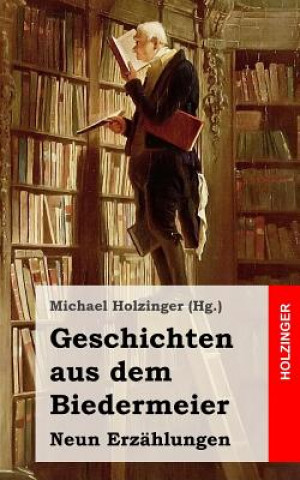 Kniha Geschichten aus dem Biedermeier: Neun Erzählungen Georg Buchner