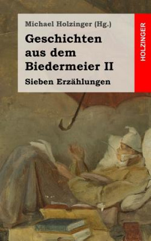 Kniha Geschichten aus dem Biedermeier II: Sieben Erzählungen Annette Von Droste-Hulshoff