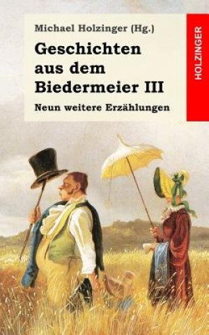 Книга Geschichten aus dem Biedermeier III: Neun weitere Erzählungen Eduard Morike