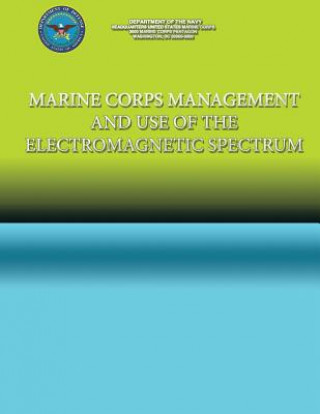 Książka Marine Corps Management and the use of the Electromagnetic Spectrum Department Of the Navy