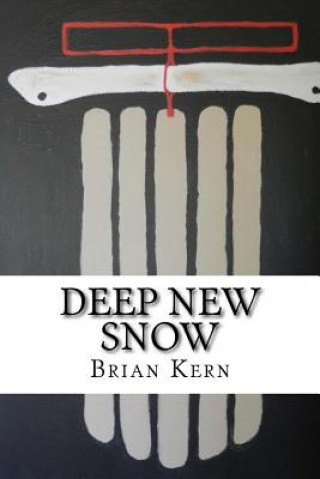 Könyv Deep New Snow: Greetings from the Appalachian Spine Brian H Kern