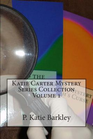 Könyv Katie Carter Mystery Series Collection Volume 1 P Katie Barkley