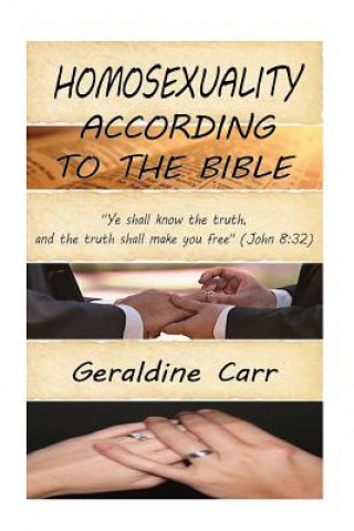 Książka Homosexuality According To The Bible Geraldine Carr