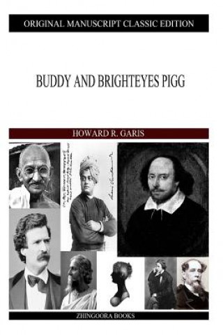 Kniha Buddy and Brighteyes Pigg Howard R Garis