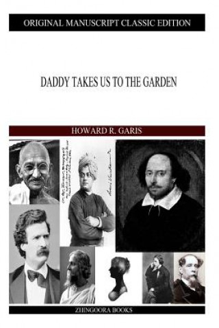 Książka Daddy Takes Us To The Garden Howard R Garis