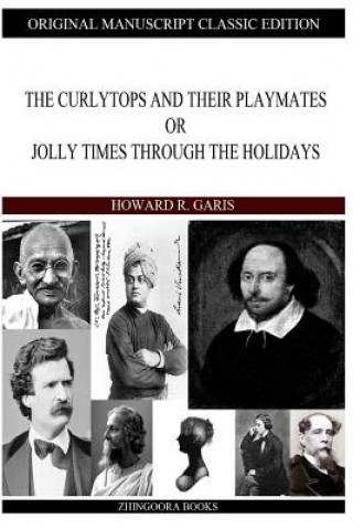 Carte The Curlytops And Their Playmates Howard R Garis