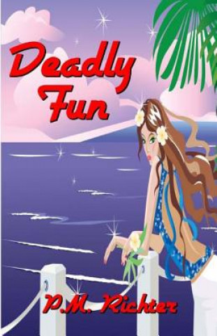 Livre Deadly Fun Pamela M Richter