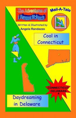 Kniha Connecticut/Delaware: Cool in Connecticut/Daydreaming in Delaware Angela Randazzo