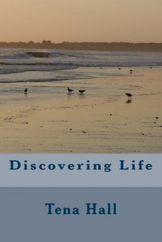 Könyv Discovering Life Tena K Hall