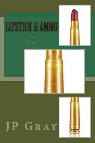 Carte Lipstick & Ammo II J P Gray