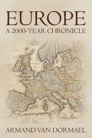 Carte Europe A 2000-Year Chronicle Armand Van Dormael