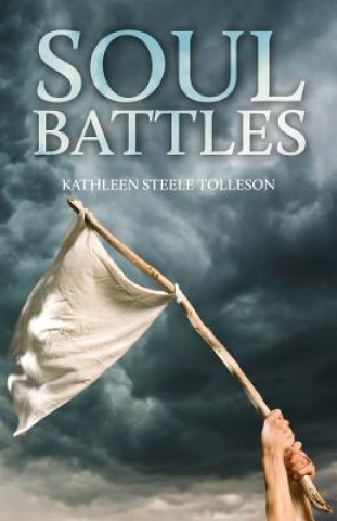 Buch Soul Battles Kathleen Steele Tolleson