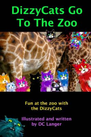 Könyv DizzyCats Go To The Zoo DC Langer