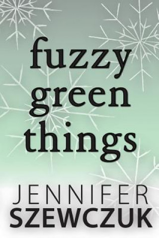 Carte Fuzzy Green Things Jennifer Szewczuk