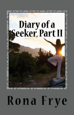 Kniha Diary of a Seeker, Part II: A Life Examined Rona Frye