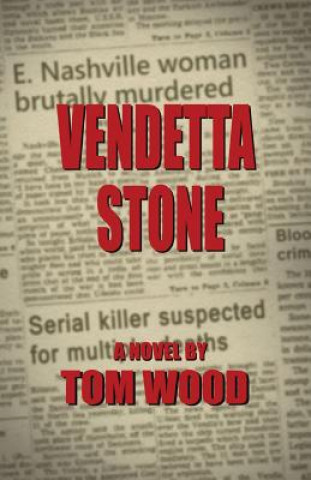 Kniha Vendetta Stone Tom Wood