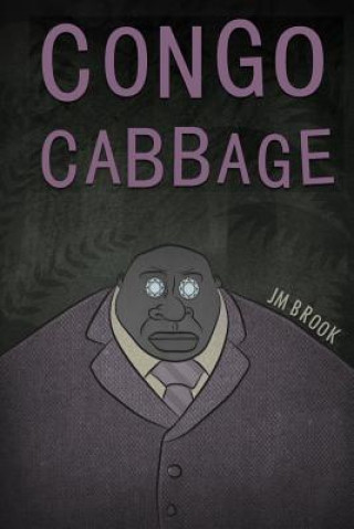 Książka Congo Cabbage J M Brook