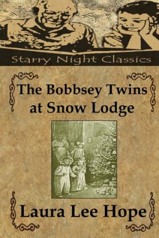 Carte The Bobbsey Twins at Snow Lodge Laura Lee Hope