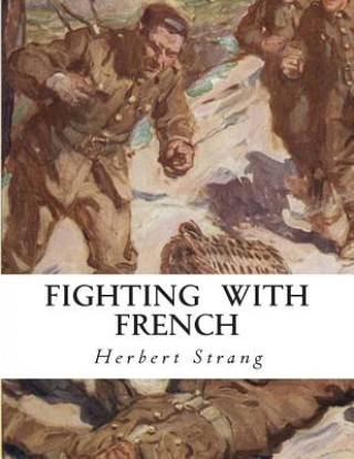 Libro Fighting With French Herbert Strang