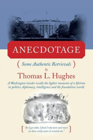 Kniha Anecdotage: Some Authentic Retrievals Thomas L Hughes