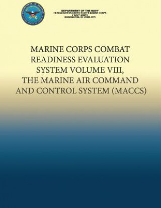 Βιβλίο Marine Corps Combat Readiness Evaluation System Volume VIII, The Marine Air Command and Control System Department Of the Navy