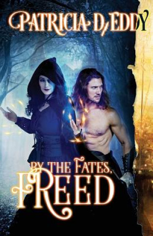 Carte By the Fates, Freed Patricia D Eddy