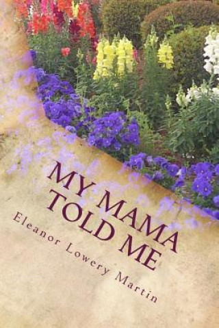 Kniha My Mama Told Me Eleanor Lowery Martin