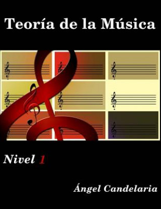 Kniha Teoria de la Musica: Nivel 1 Angel Candelaria
