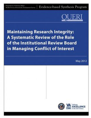 Kniha Maintaining Research Integrity: A Systematic Review of the Role of the Institutional Review Board in Managing Conflict of Interest U S Department of Veterans Affairs