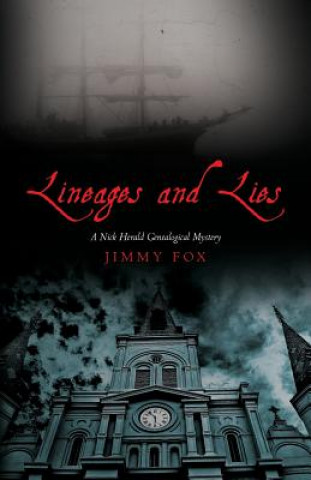 Carte Lineages and Lies: A Nick Herald Genealogical Mystery Jimmy Fox