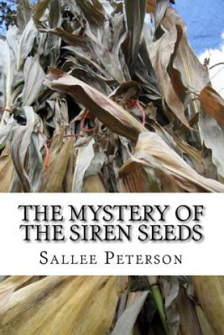Kniha The Mystery of the Siren Seeds Sallee Peterson
