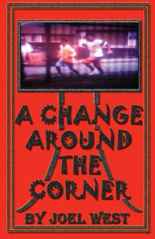 Könyv A Change Around The Corner MR Joel C West