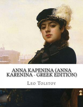 Kniha Anna Kapenina (Anna Karenina - Greek Edition) Leo Tolstoy