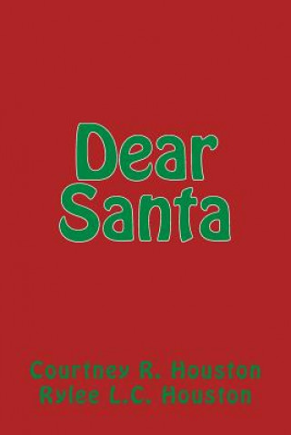 Carte Dear Santa Courtney R Houston