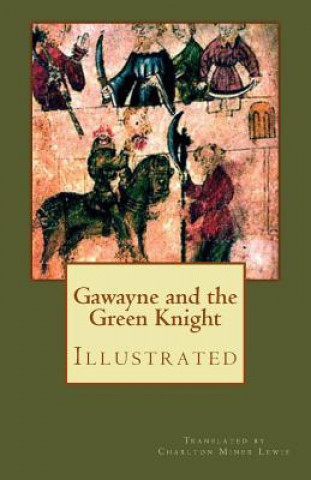 Książka Gawayne and the Green Knight (Illustrated): A Fairy Tale Charlton Miner Lewis