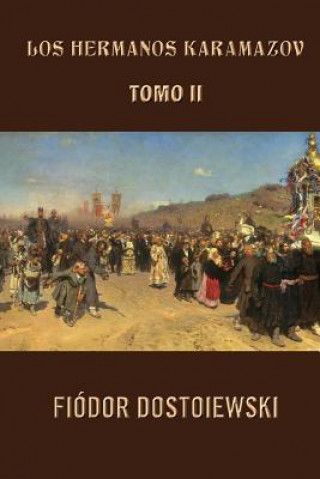 Kniha Los hermanos Karamazov (Tomo 2) Fiodor Dostoiewski