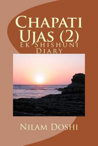 Kniha Chapati Ujas (2): Ek Shishuni Diary Nilam Doshi